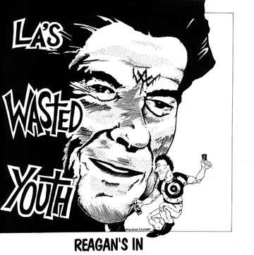 WASTED YOUTH "Reagan's In Demo/Outtakes" LP (Fan Club)